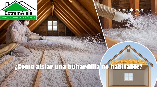 cómo aislar una buhardilla no habitable